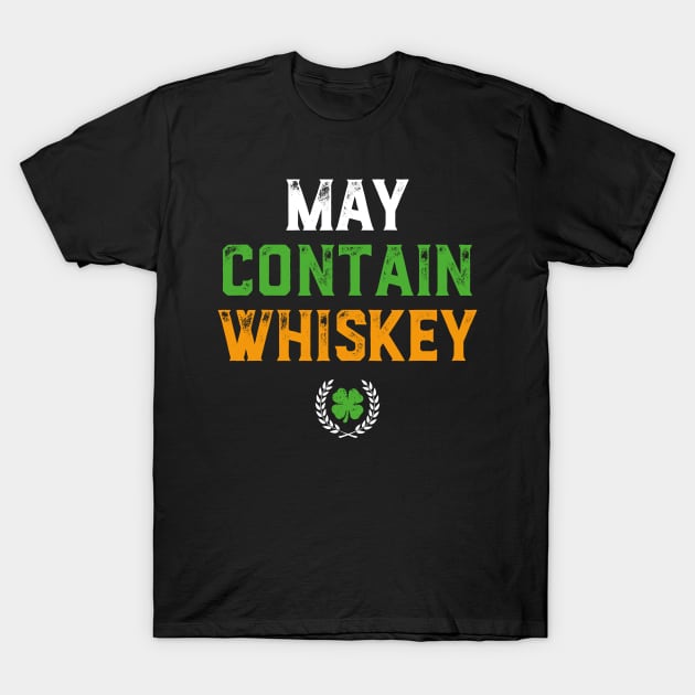 May Contain Whiskey Funny St Patricks Day T-Shirt by trendingoriginals